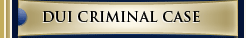 DUI Criminal Case